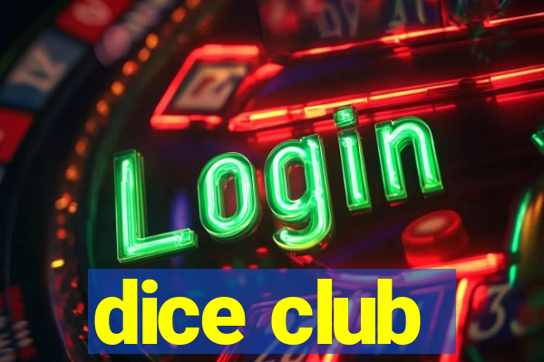 dice club